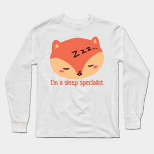 I am a sleep specialist Long Sleeve T-Shirt